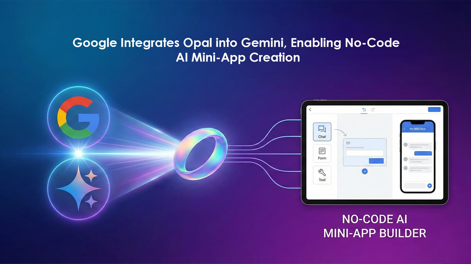 Google Integrates Opal into Gemini, Enabling No-Code AI Mini-App Creation