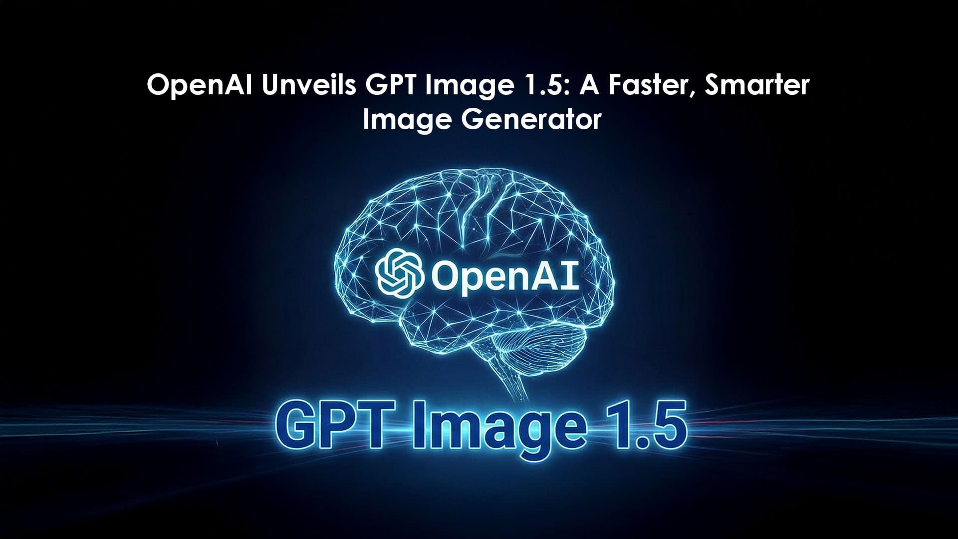 OpenAI Unveils GPT Image 1.5: A Faster, Smarter Image Generator